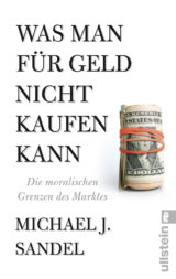 Buchcover: Was man für Geld nicht kaufen kann, von Michael Sandel.