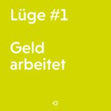 Über Geld wird viel Unsinn verbreitet. So wissen Sie ab jetzt besser.