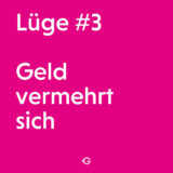 Falsches Mindset: Geld wird aktiv geschaffen, es vermehrt sich nicht von allein.