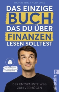 Thomas Kehl von Finanzfluss - Sein erstes Buch: Das einzige Buch, das du über Finanzen lesen solltest