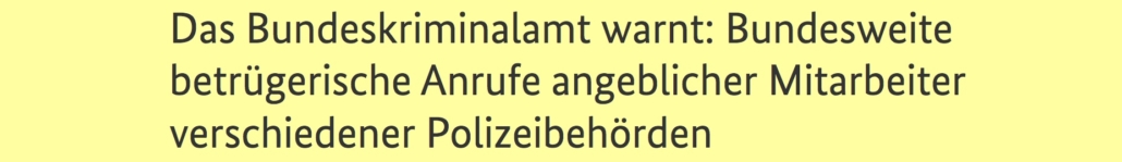 Betrug per Anruf - legen Sie auf!