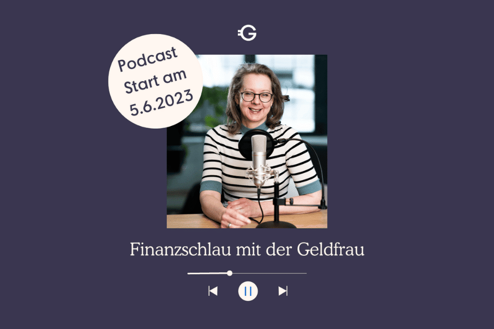 Finanzschlau mit Geldfrau - der NEUE Podcast für Frauen und Finanzen