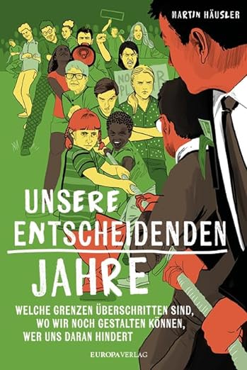Unsere entscheidenden Jahre - Buch von Martin Häusler